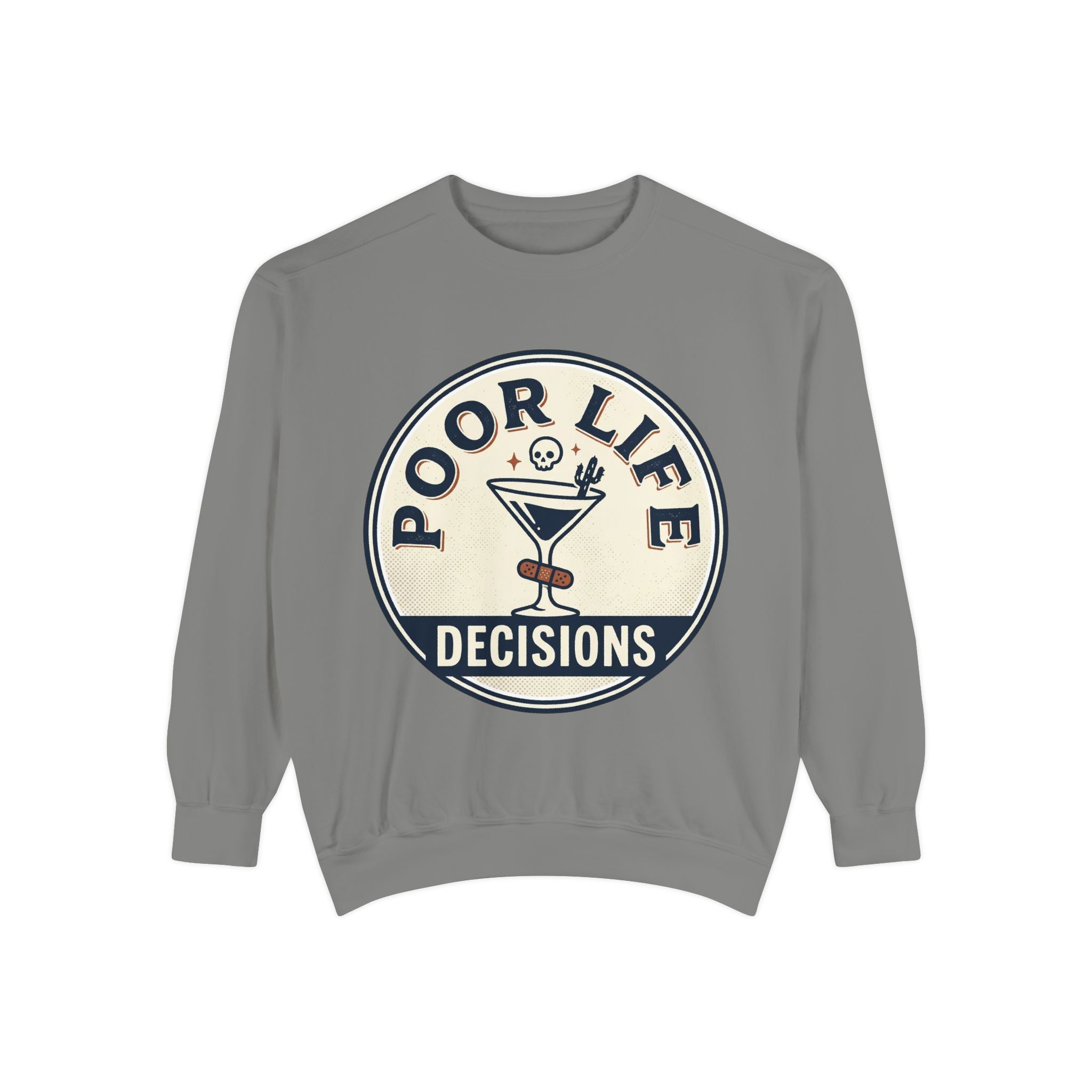 Poor Life Decisions Sweatshirt