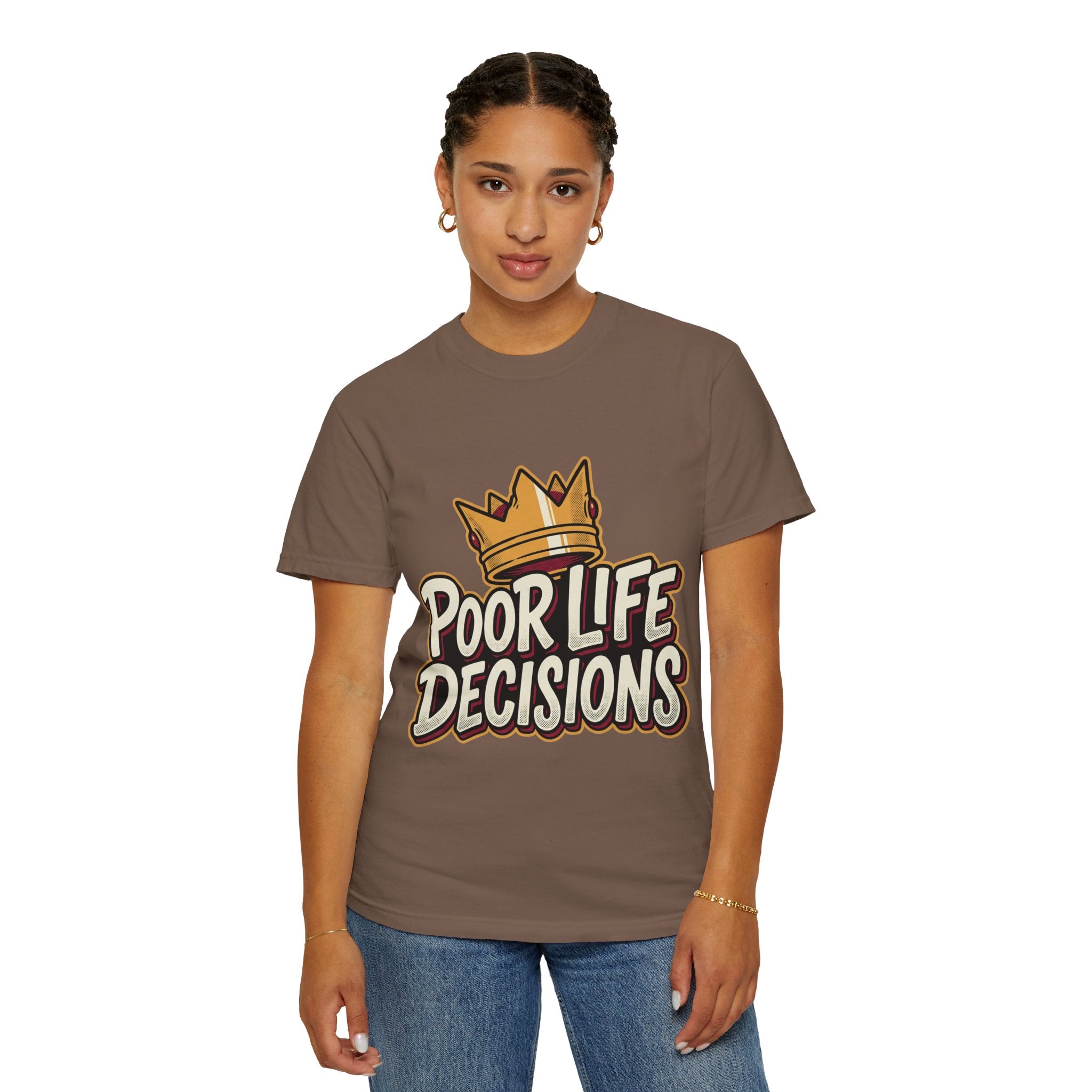 Poor Life Decisions T-Shirt — Funny Crown Graphic Tee