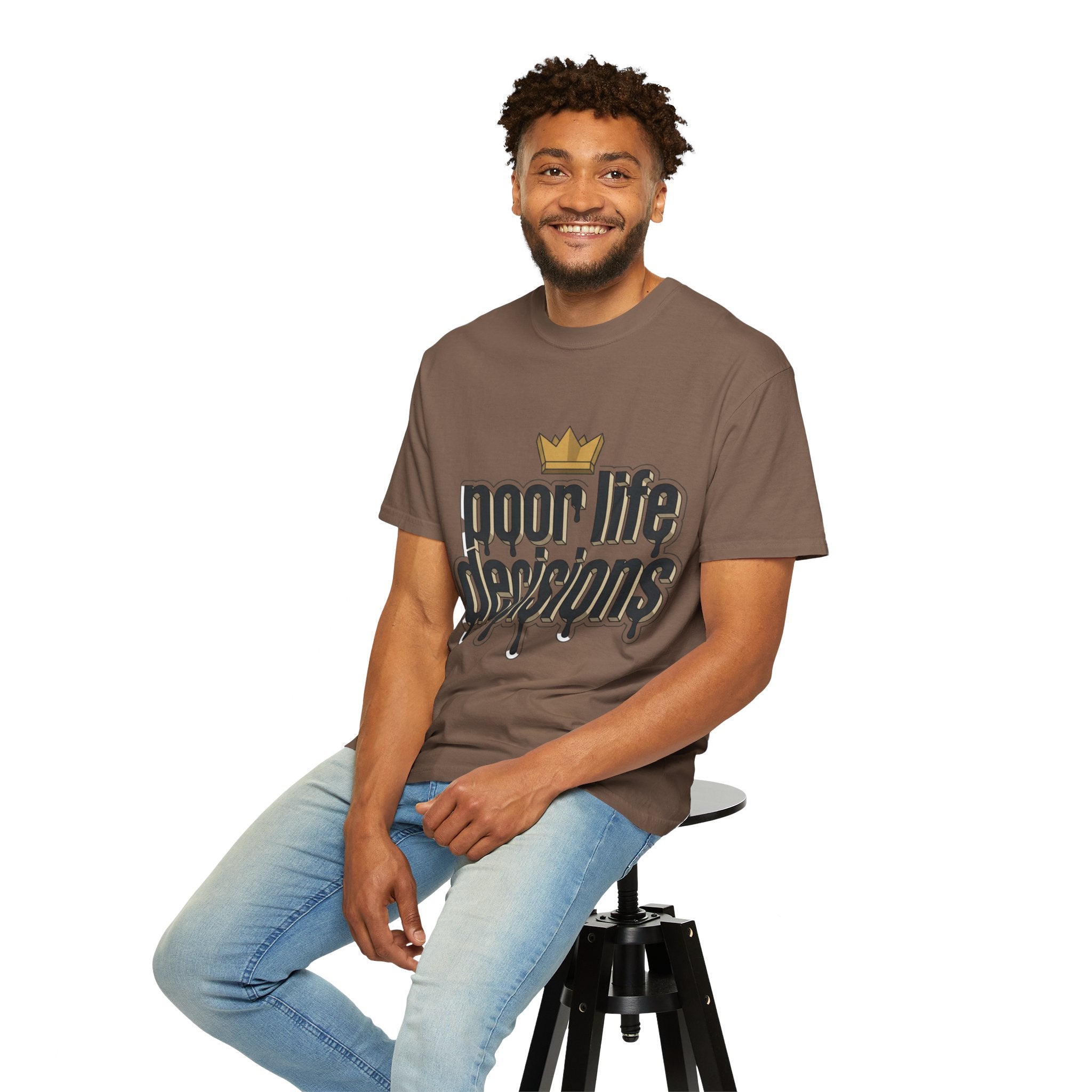 Poor Life Decisions Graphic T-Shirt — Drip Crown Streetwear Tee