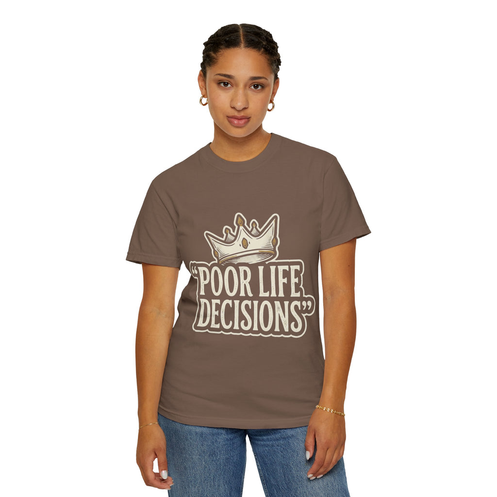 Poor Life Decisions T-Shirt — Funny Vintage Crown Graphic Tee
