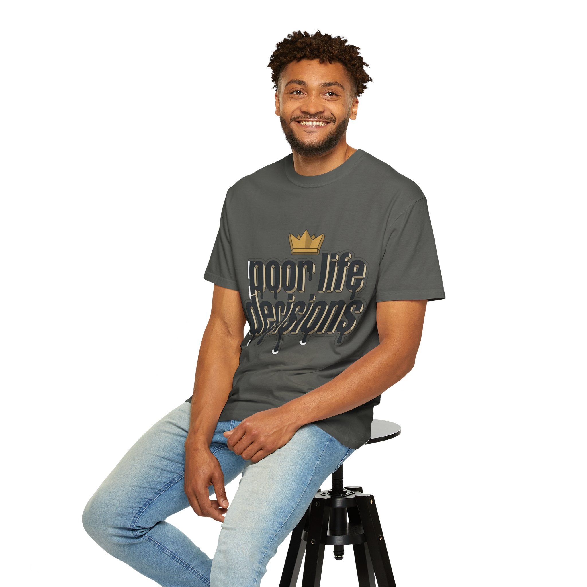 Poor Life Decisions Graphic T-Shirt — Drip Crown Streetwear Tee