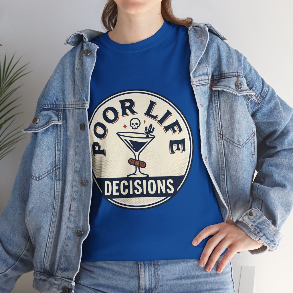 T-Shirt — "Poor Life Decisions" Cocktail Graphic Tee