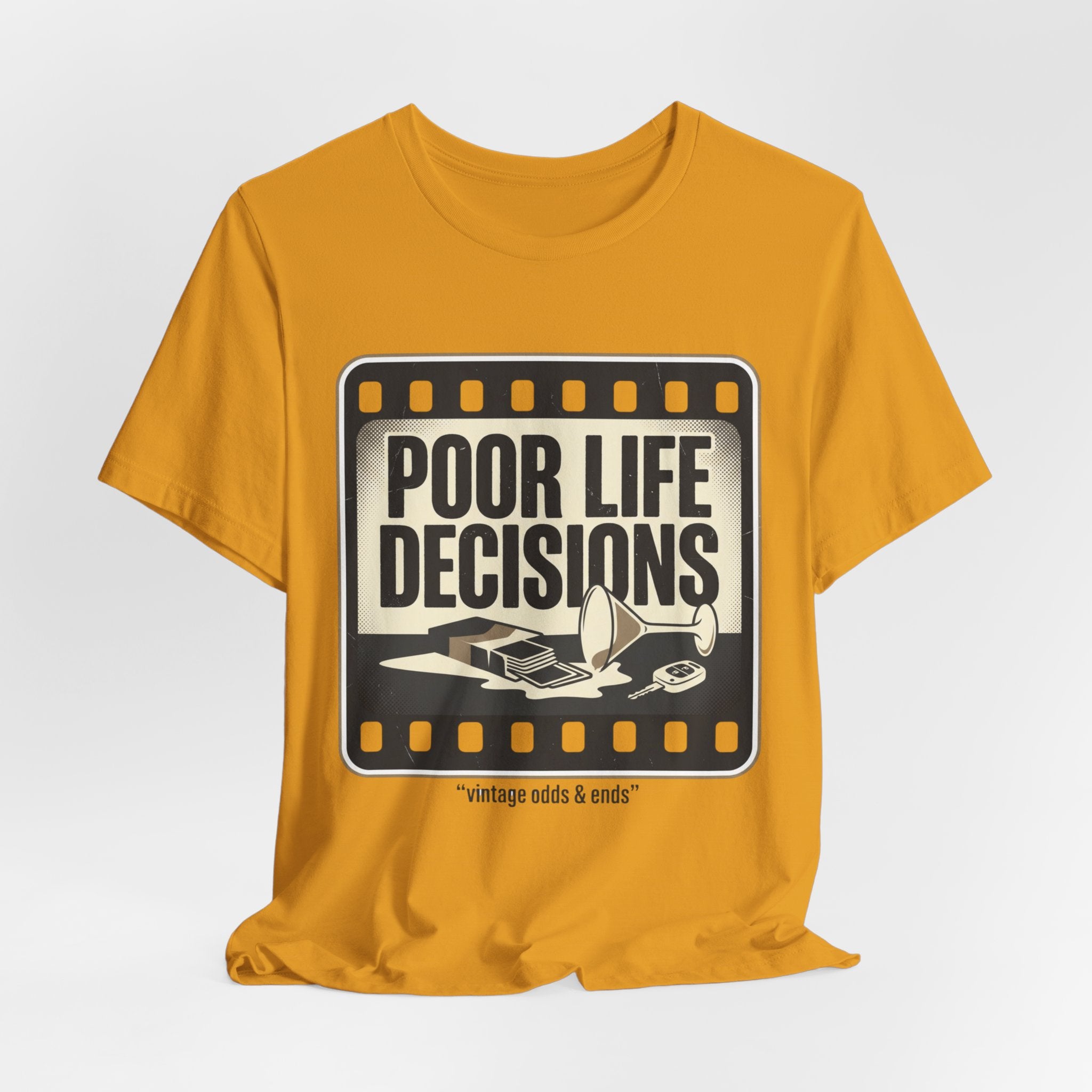 Poor Life Decisions Graphic Tee — Vintage Film Humor T-Shirt