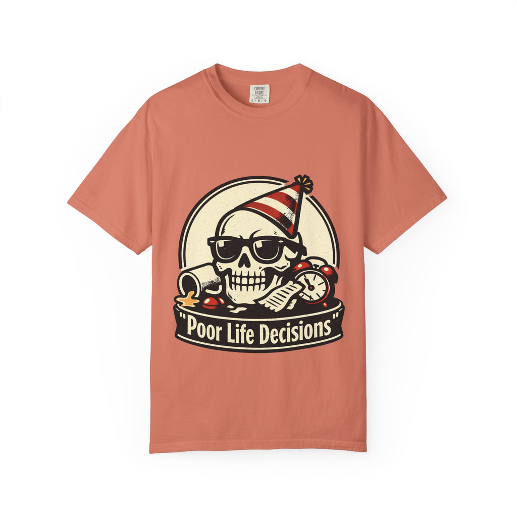 Poor Life Decisions Skull T-Shirt
