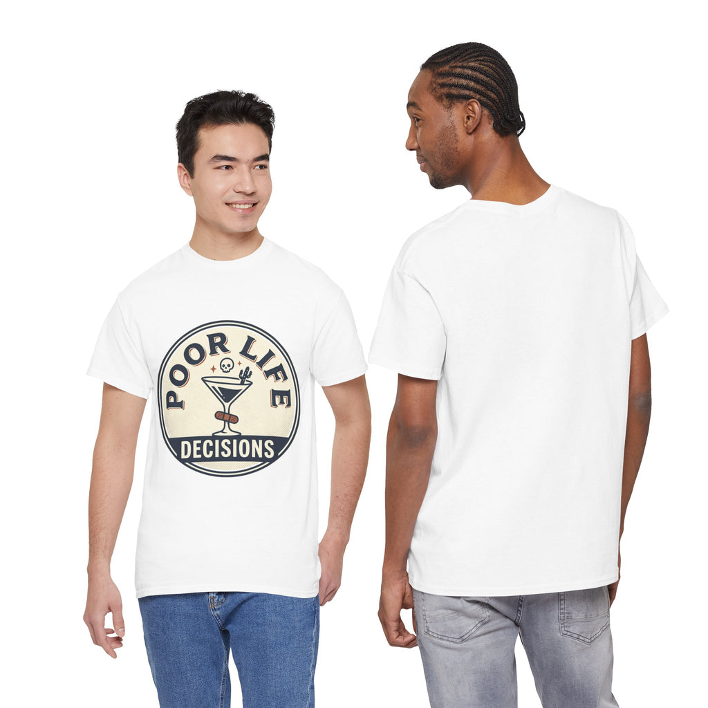 T-Shirt — "Poor Life Decisions" Cocktail Graphic Tee