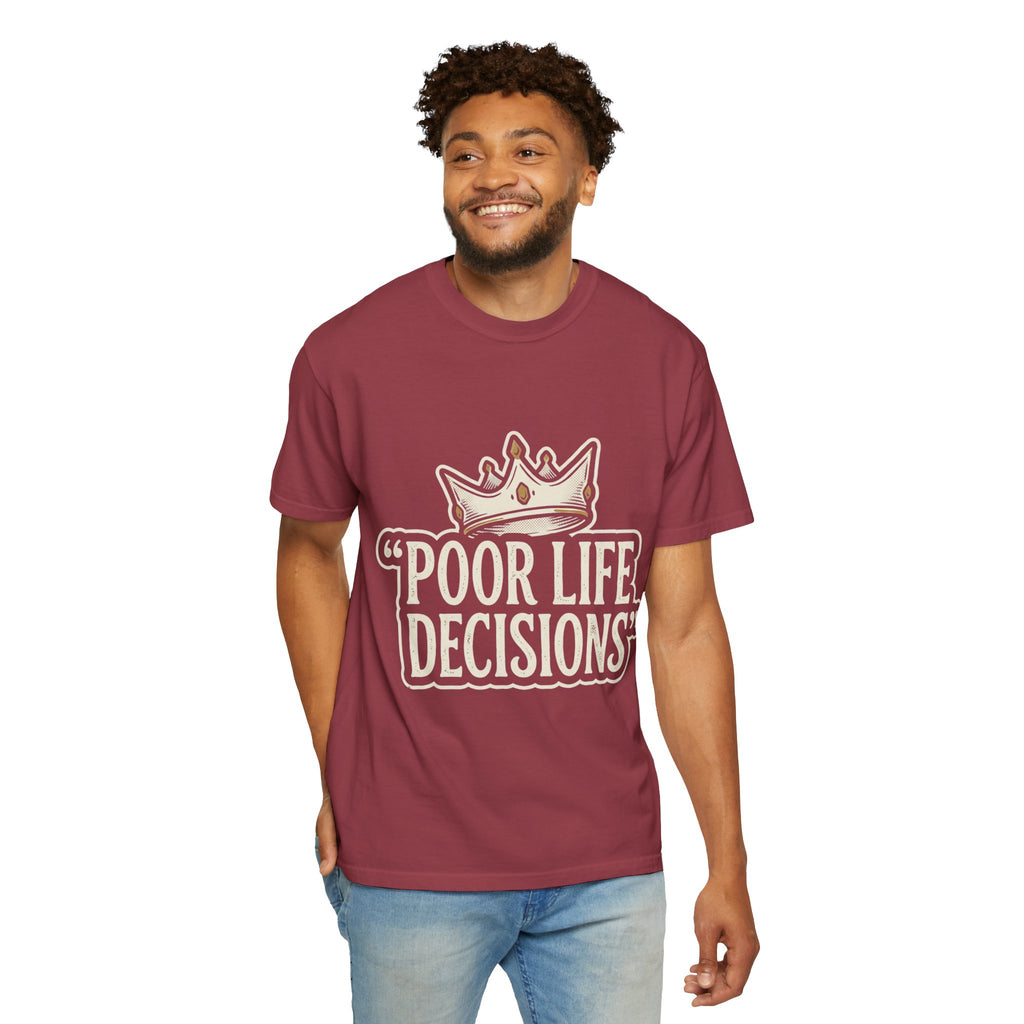 Poor Life Decisions T-Shirt — Funny Vintage Crown Graphic Tee