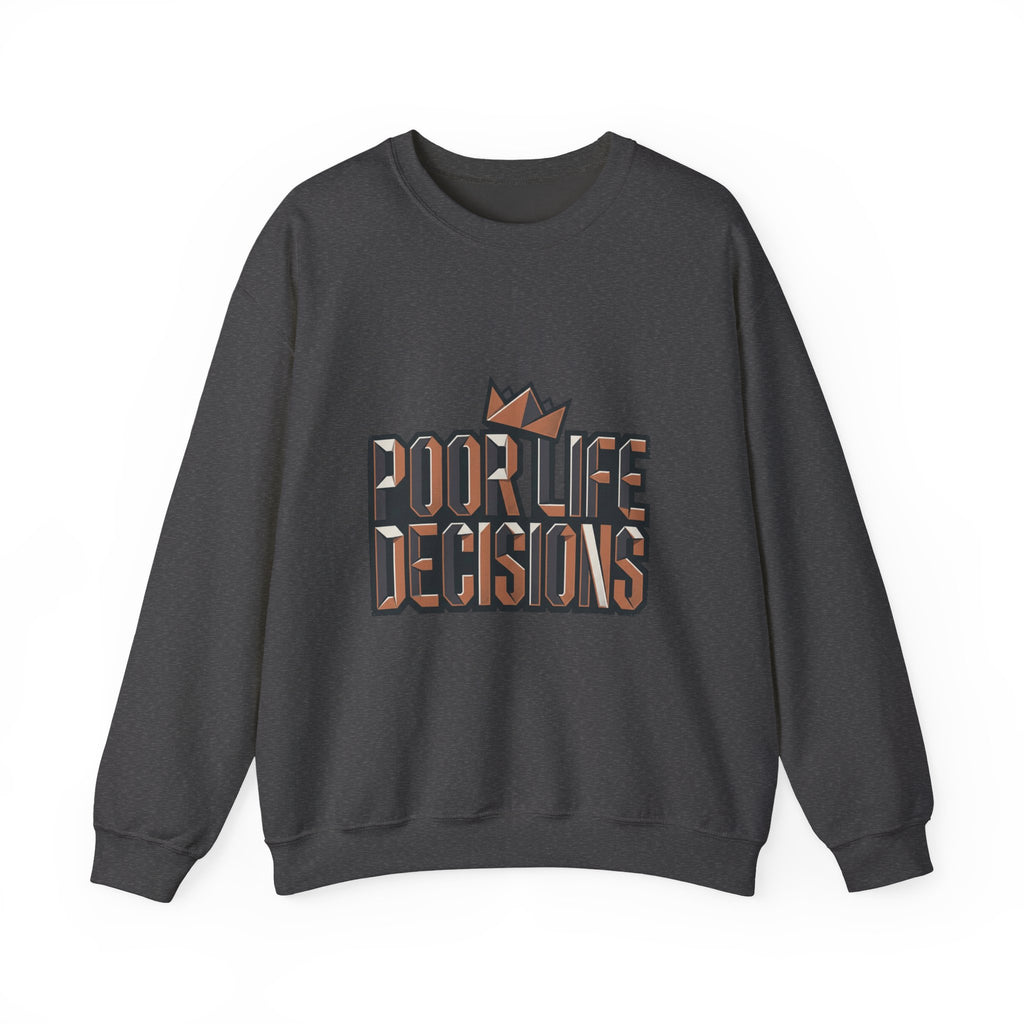 Crewneck Sweatshirt — 'Poor Life Decisions' Retro Crown Graphic