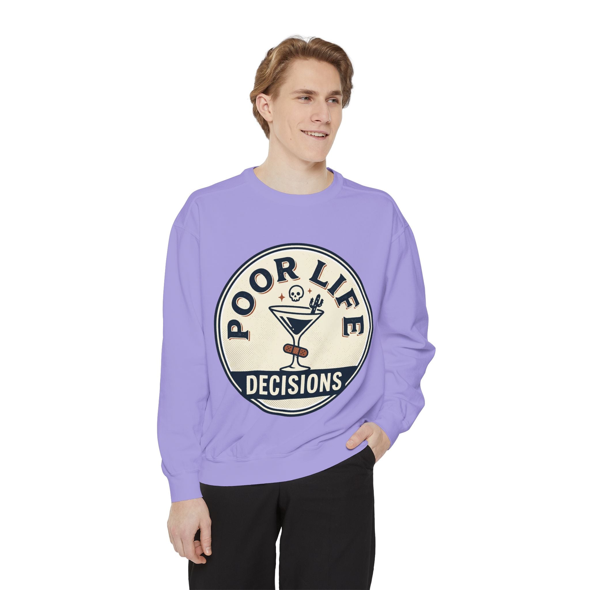 Poor Life Decisions Sweatshirt