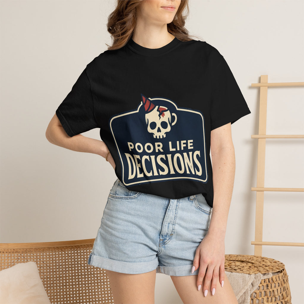 Poor Life Decisions Skull T-Shirt