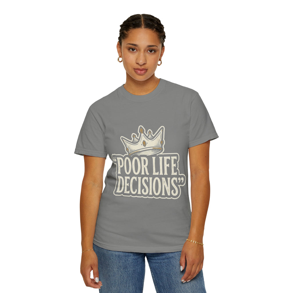 Poor Life Decisions T-Shirt — Funny Vintage Crown Graphic Tee