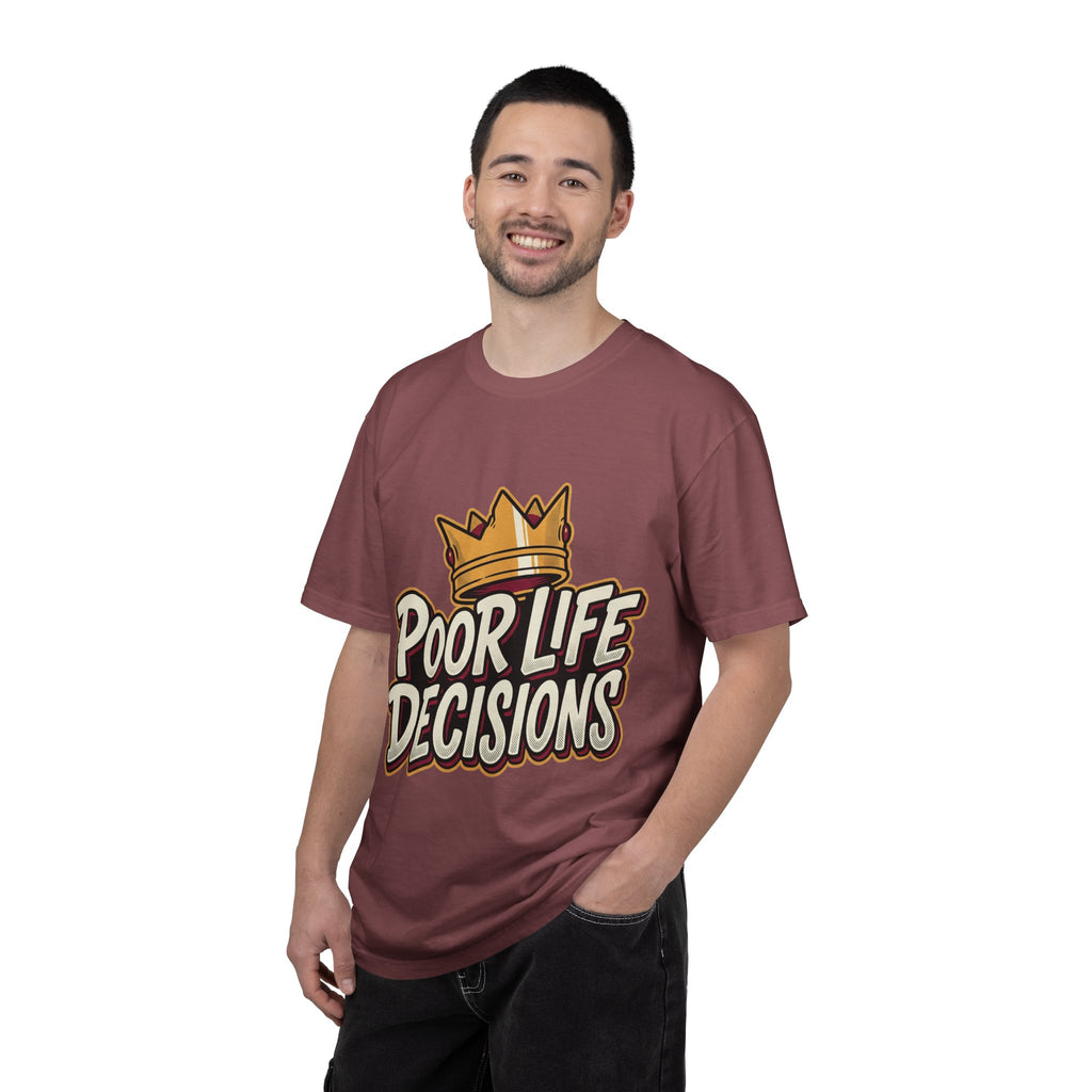 Poor Life Decisions T-Shirt — Funny Crown Graphic Tee