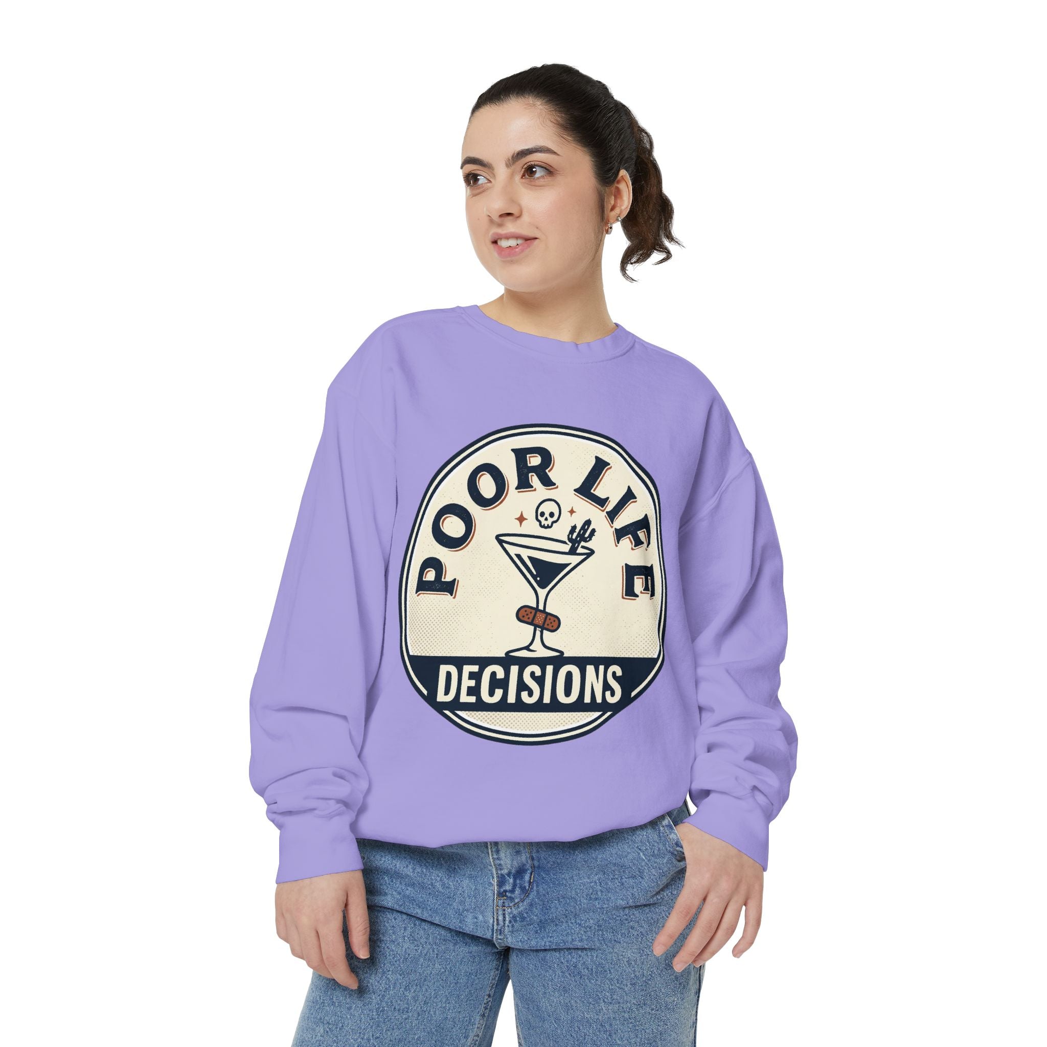 Poor Life Decisions Sweatshirt