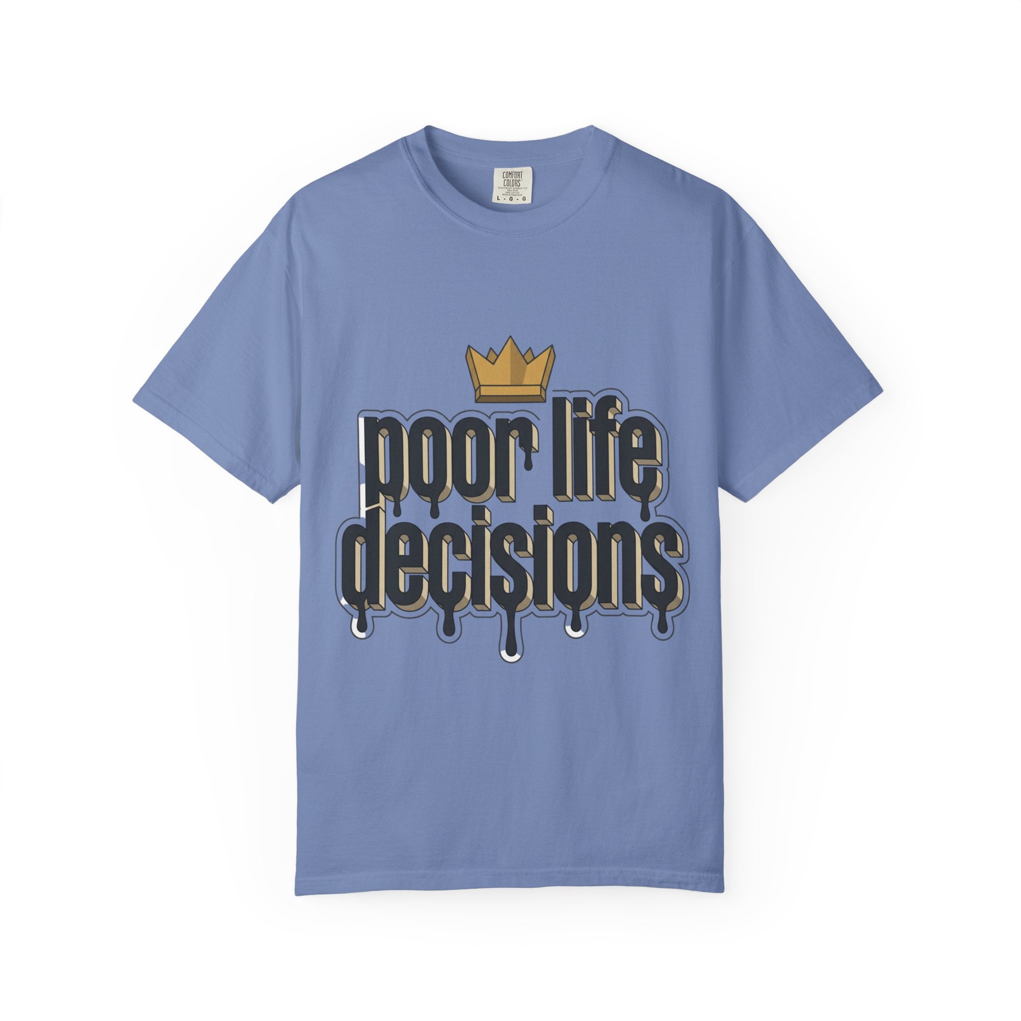 T-Shirt — "Poor Life Decisions" Crown Graphic Tee