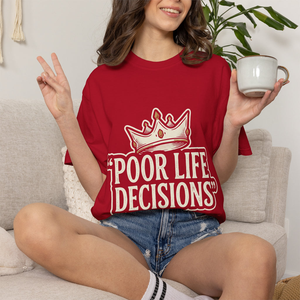 Poor Life Decisions T-Shirt — Funny Vintage Crown Graphic Tee