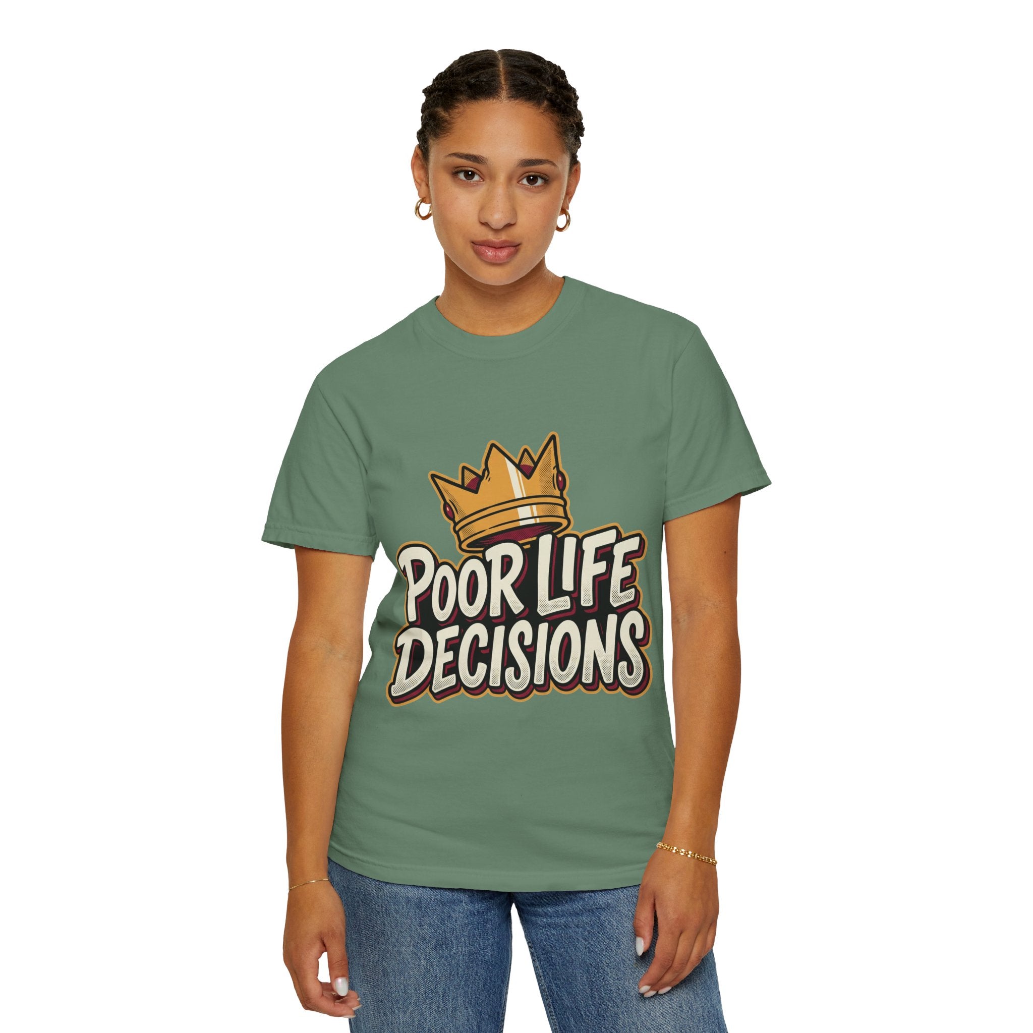 Poor Life Decisions T-Shirt — Funny Crown Graphic Tee