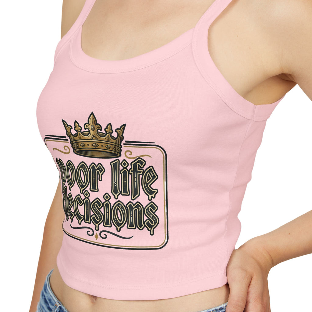 Spaghetti Tank — "Poor Life Decisions" Crown Graphic Crop Top