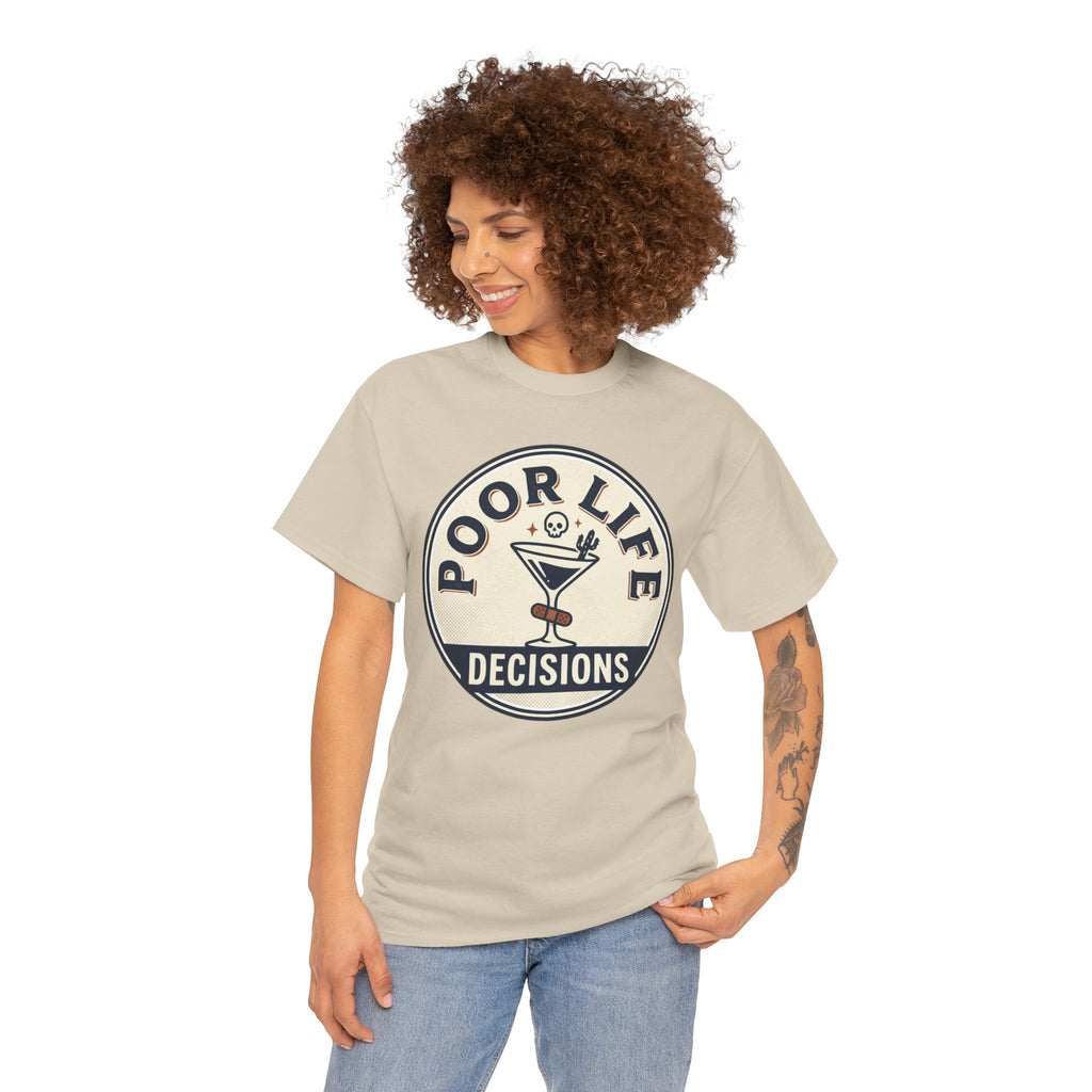 Poor Life Decisions T-Shirt — Funny Cocktail Graphic Tee for Party Lovers