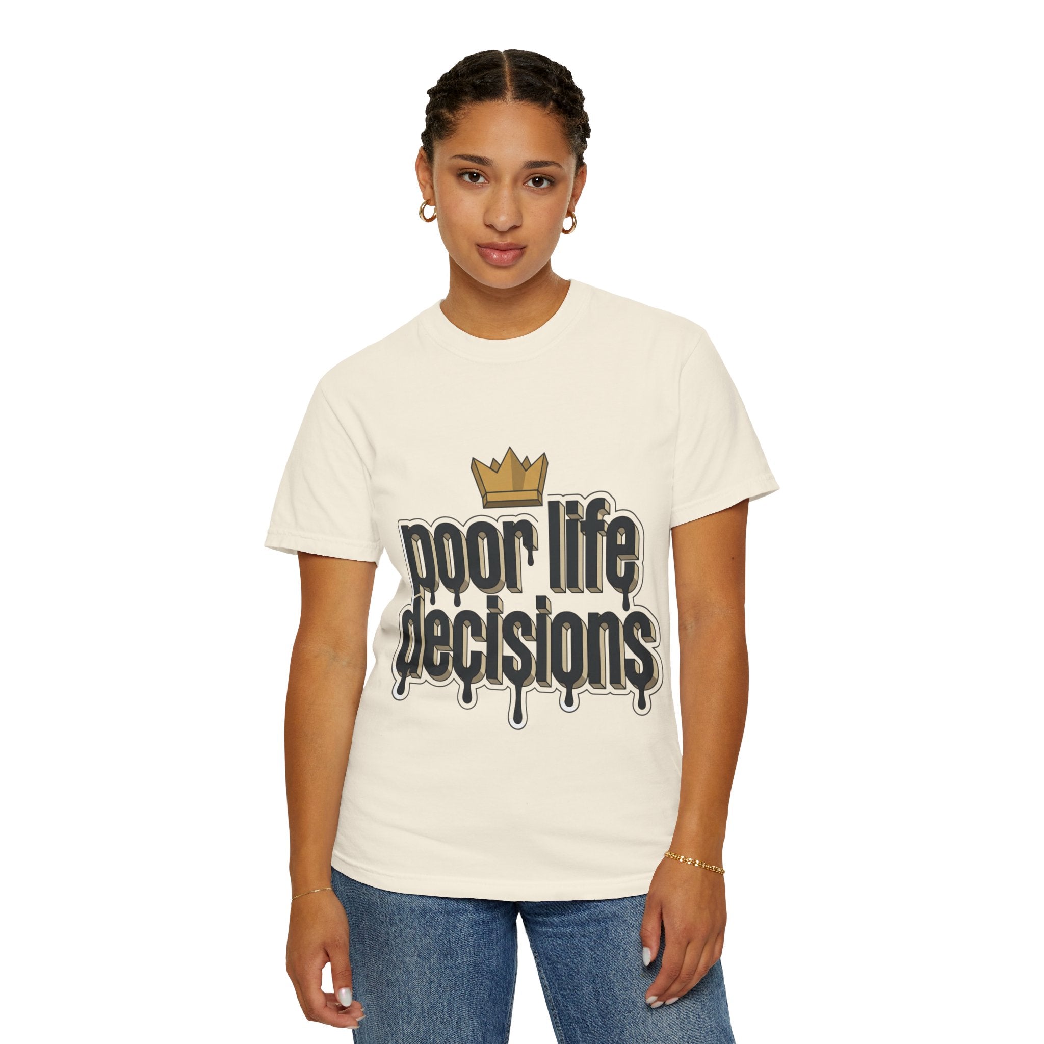 Poor Life Decisions Graphic T-Shirt — Drip Crown Streetwear Tee