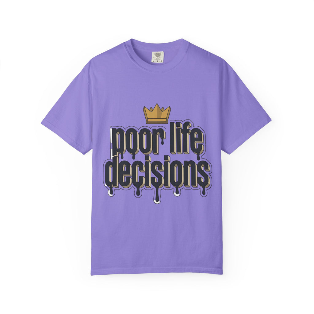 T-Shirt — "Poor Life Decisions" Crown Graphic Tee