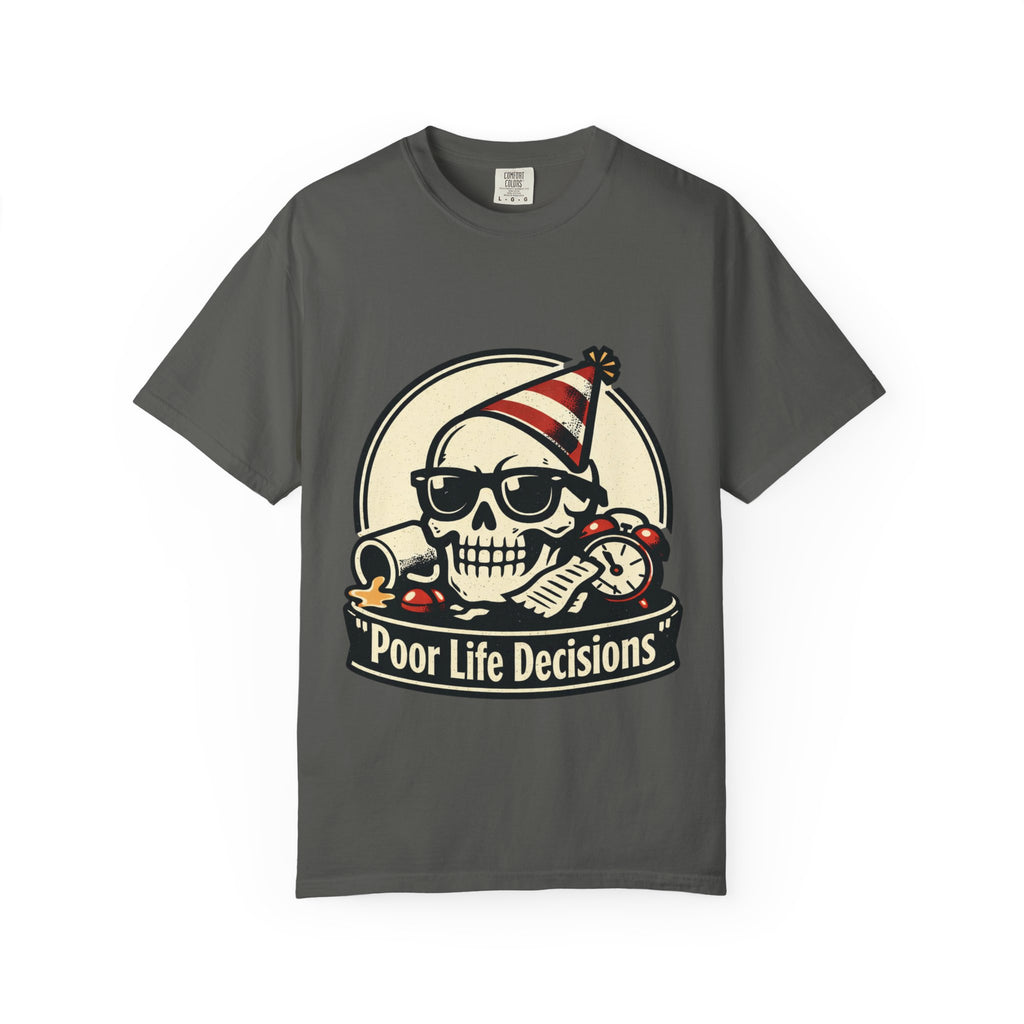 Poor Life Decisions Skull T-Shirt