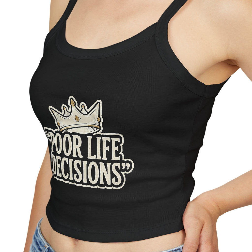 Spaghetti Tank Top — "Poor Life Decisions" Crown Graphic