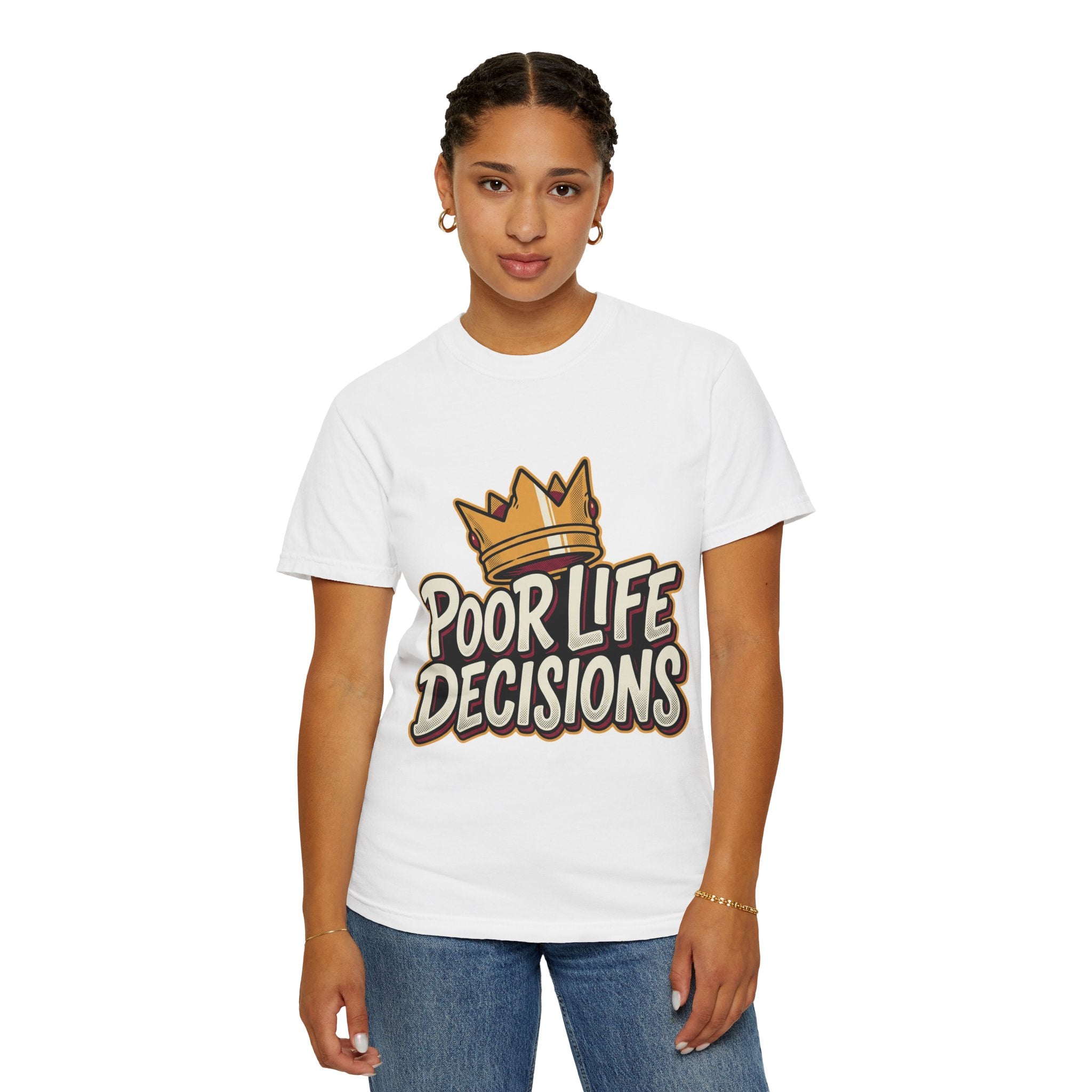 Poor Life Decisions T-Shirt — Funny Crown Graphic Tee