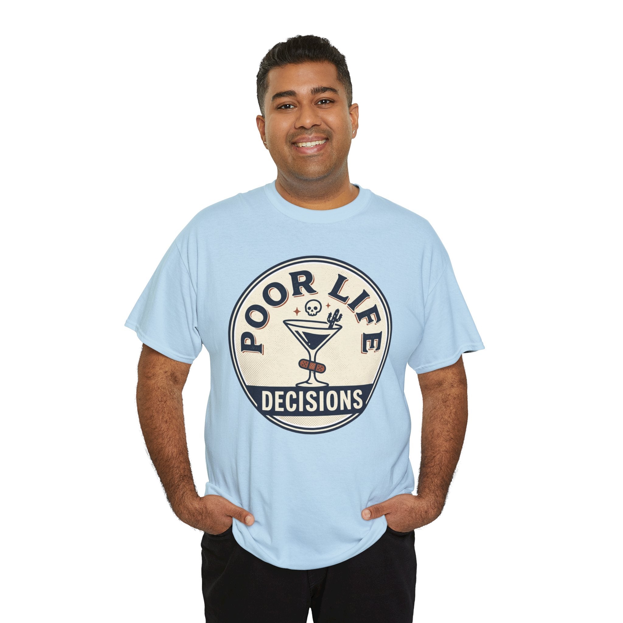 Poor Life Decisions T-Shirt — Funny Cocktail Graphic Tee for Party Lovers