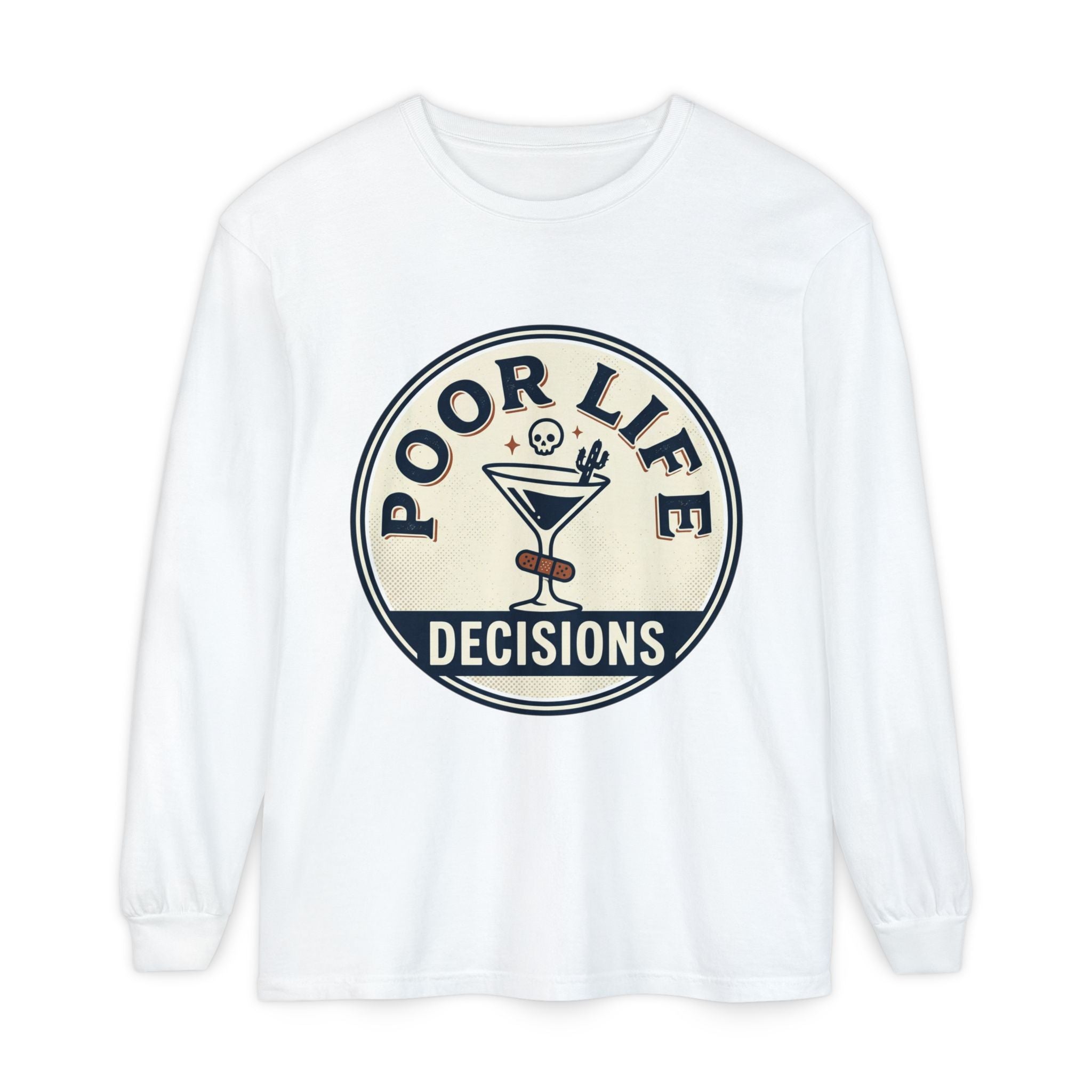 Long Sleeve T-Shirt — 'Poor Life Decisions' Cocktail Graphic