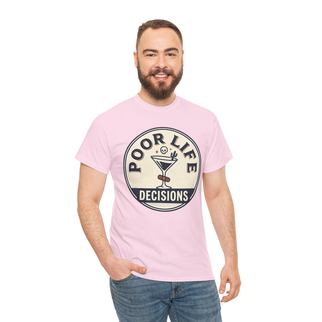 Poor Life Decisions T-Shirt — Funny Cocktail Graphic Tee for Party Lovers