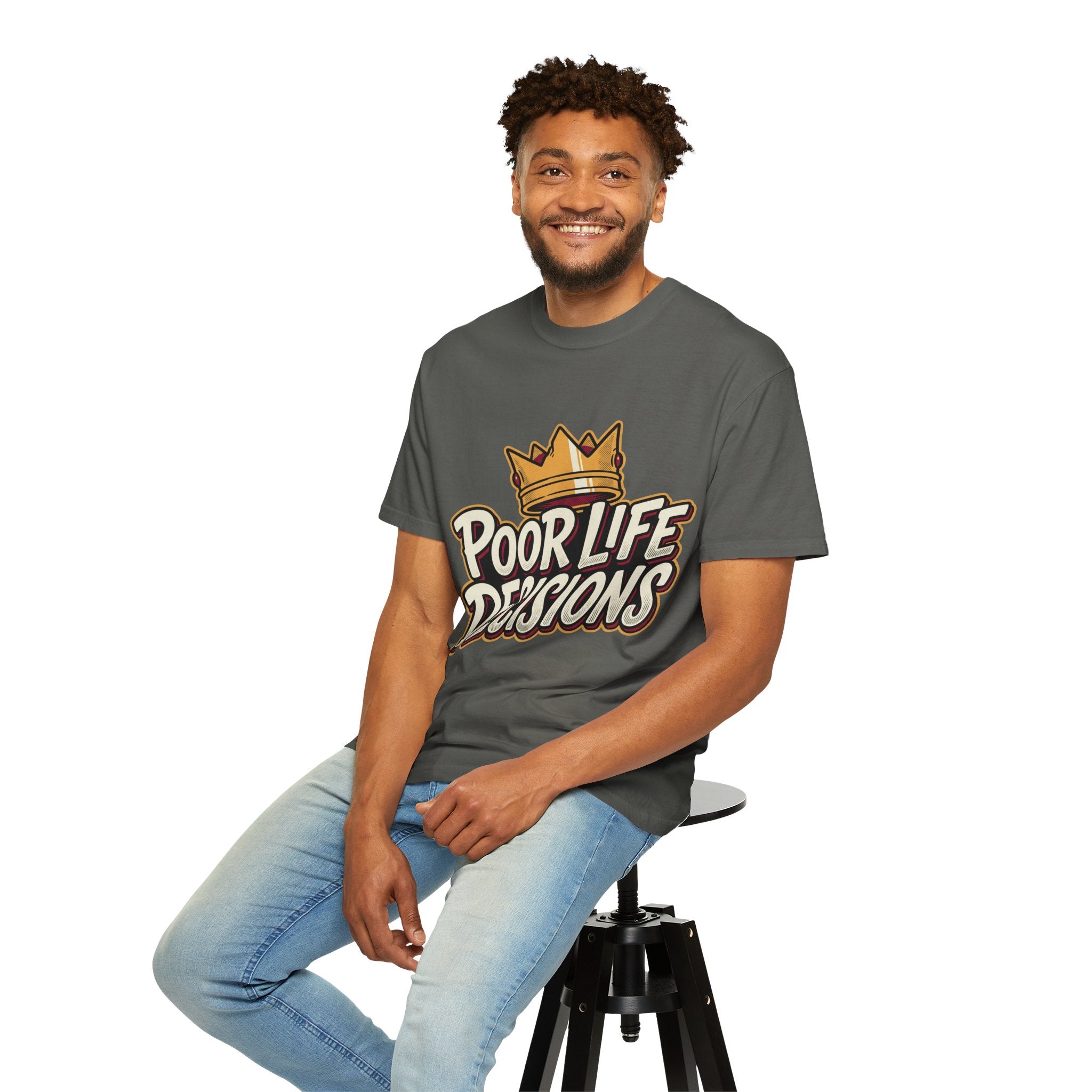 Poor Life Decisions T-Shirt — Funny Crown Graphic Tee