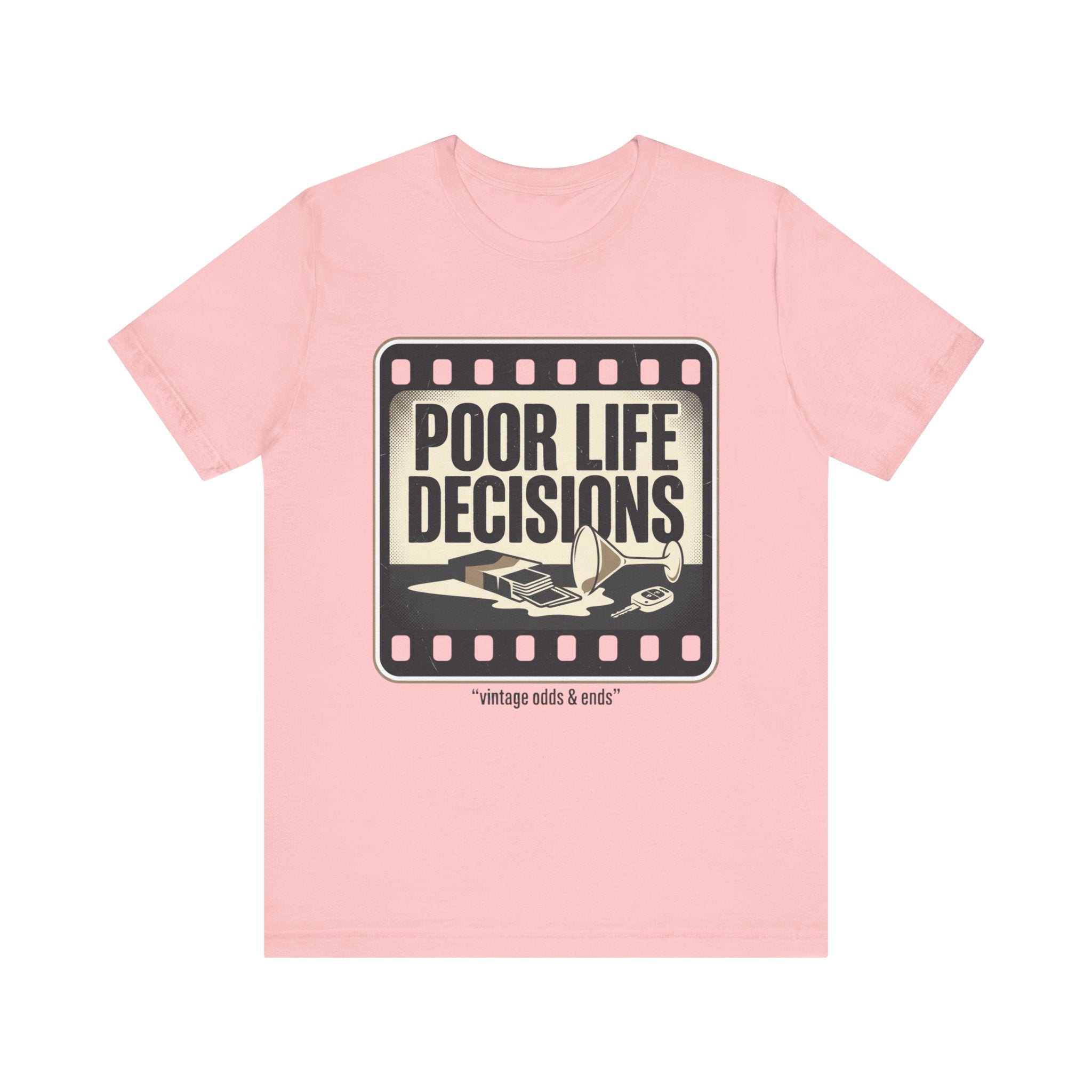 Poor Life Decisions Graphic Tee — Vintage Film Humor T-Shirt