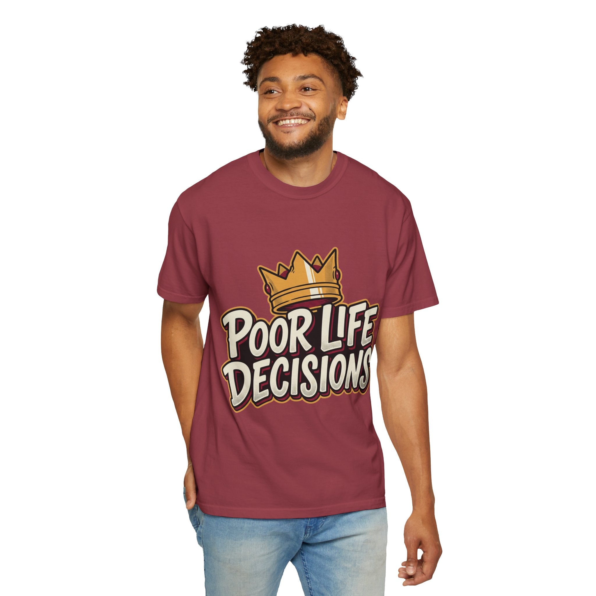 Poor Life Decisions T-Shirt — Funny Crown Graphic Tee