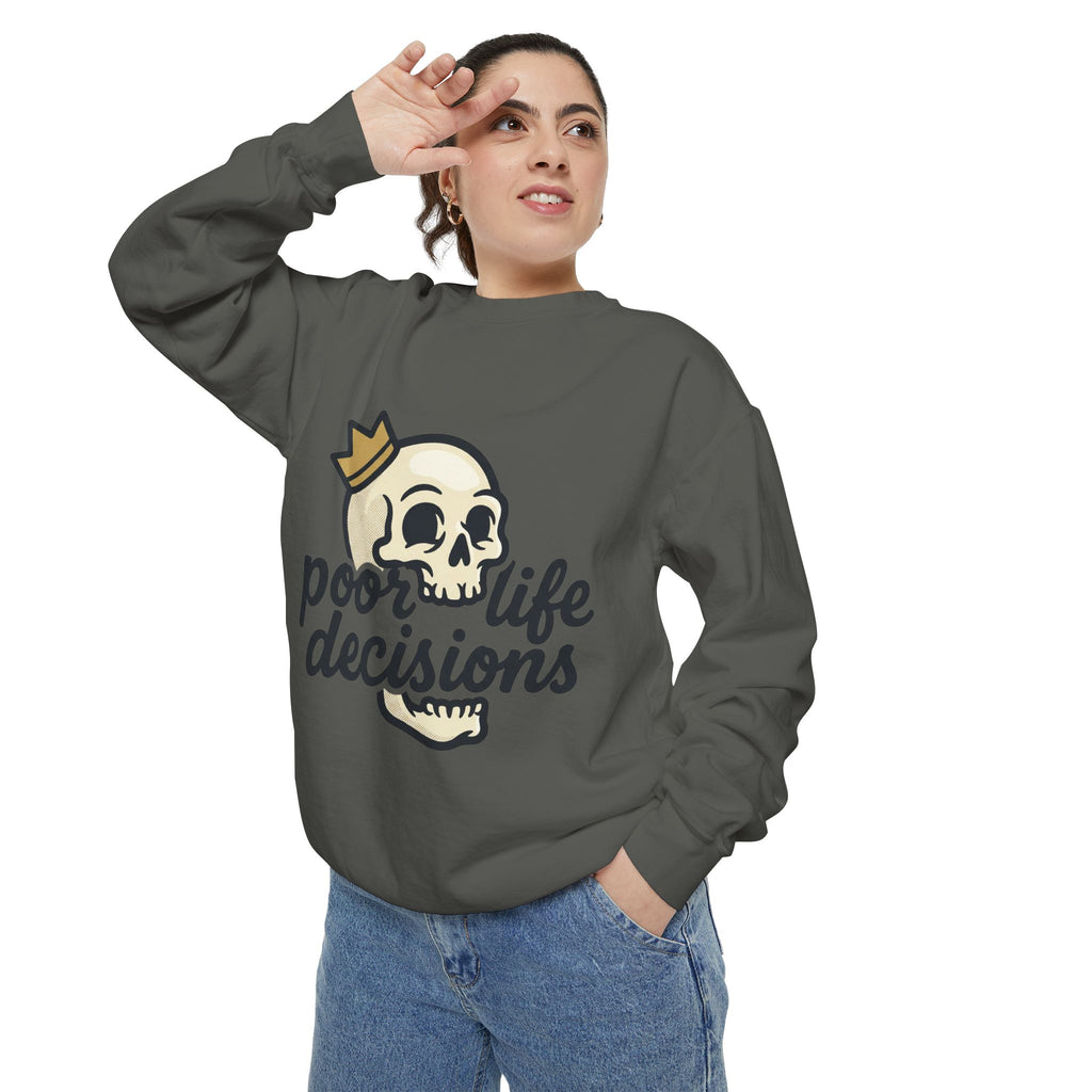 Poor Life Decisions Sweatshirt — Funny Graphic Crewneck with Crown Design