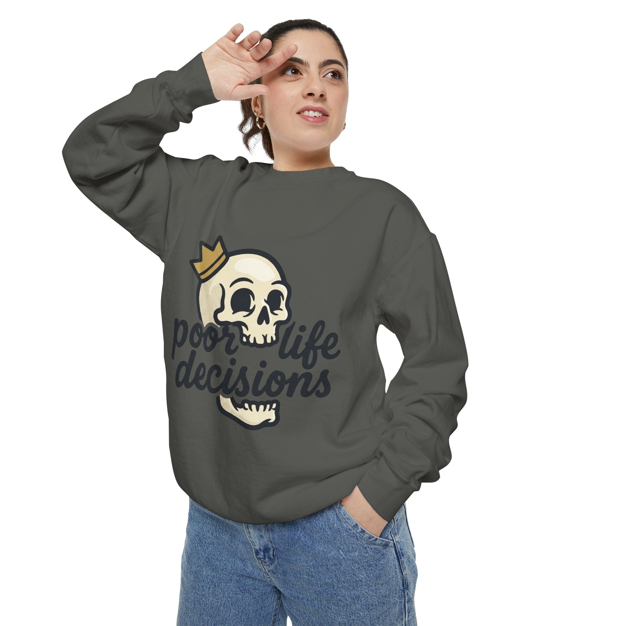 Poor Life Decisions Sweatshirt — Funny Graphic Crewneck with Crown Design