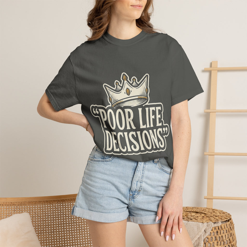 Poor Life Decisions T-Shirt — Funny Vintage Crown Graphic Tee
