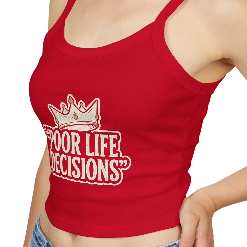 Spaghetti Tank Top — "Poor Life Decisions" Crown Graphic