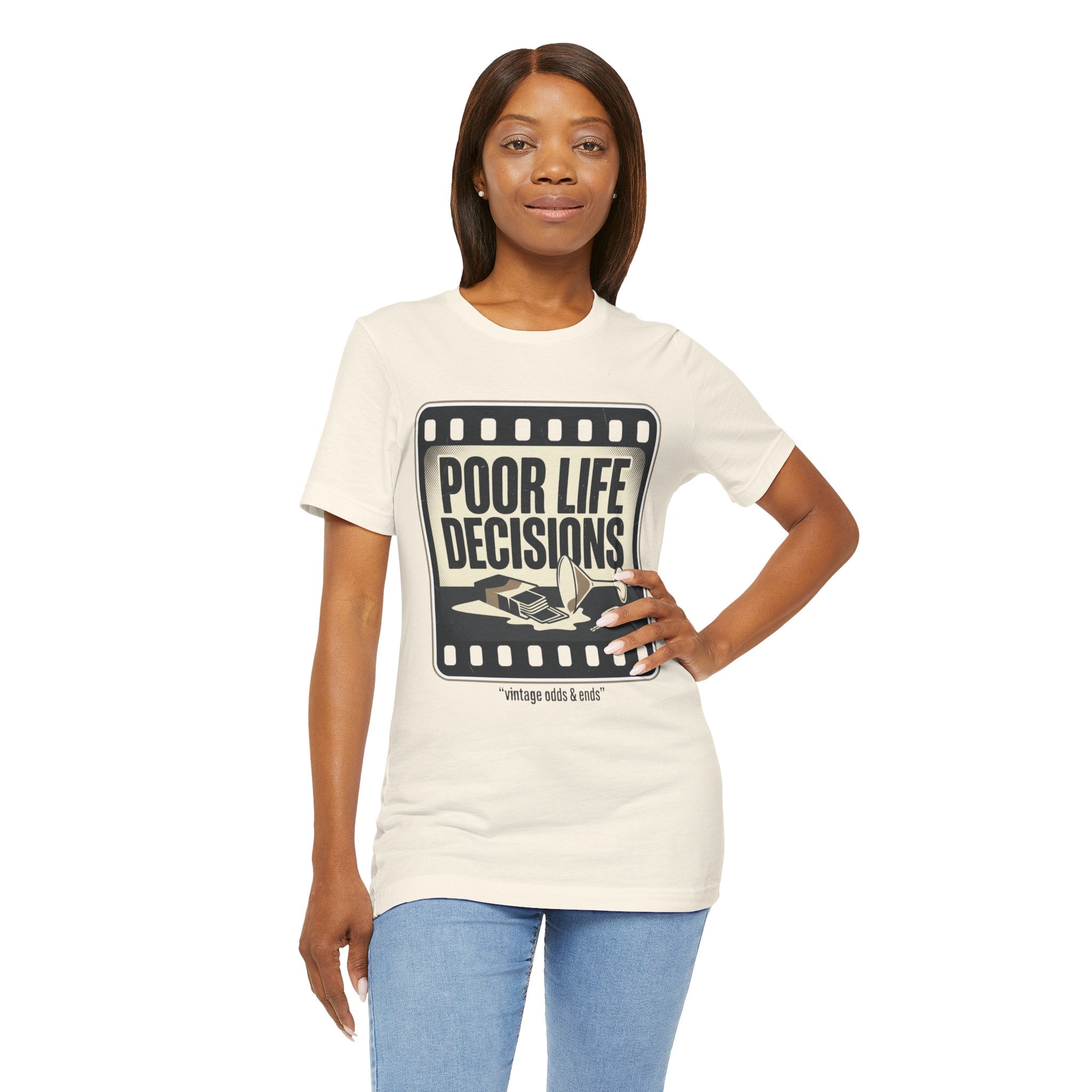 Poor Life Decisions Graphic Tee — Vintage Film Humor T-Shirt