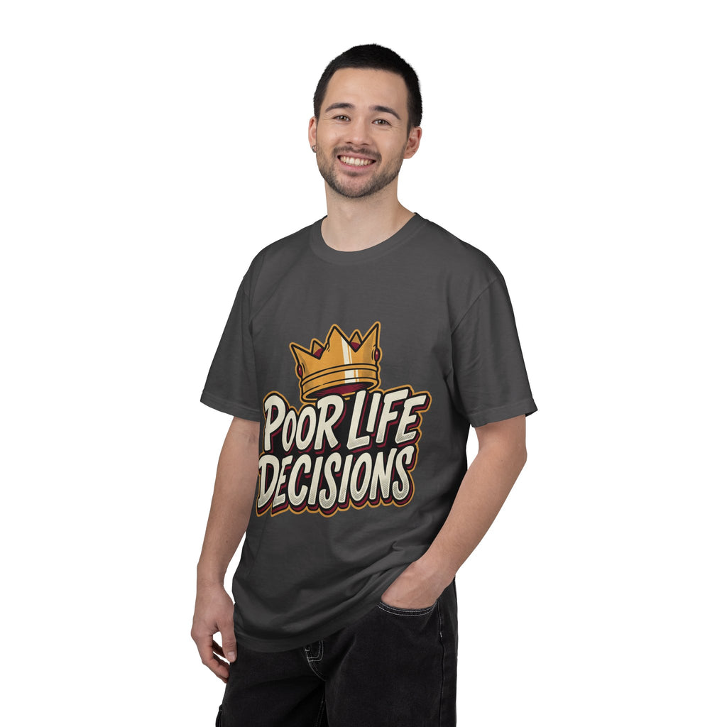 Poor Life Decisions T-Shirt — Funny Crown Graphic Tee