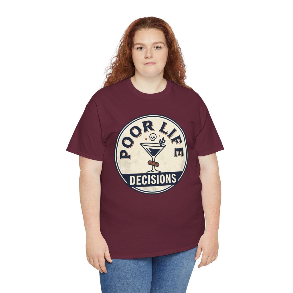 Poor Life Decisions T-Shirt — Funny Cocktail Graphic Tee for Party Lovers