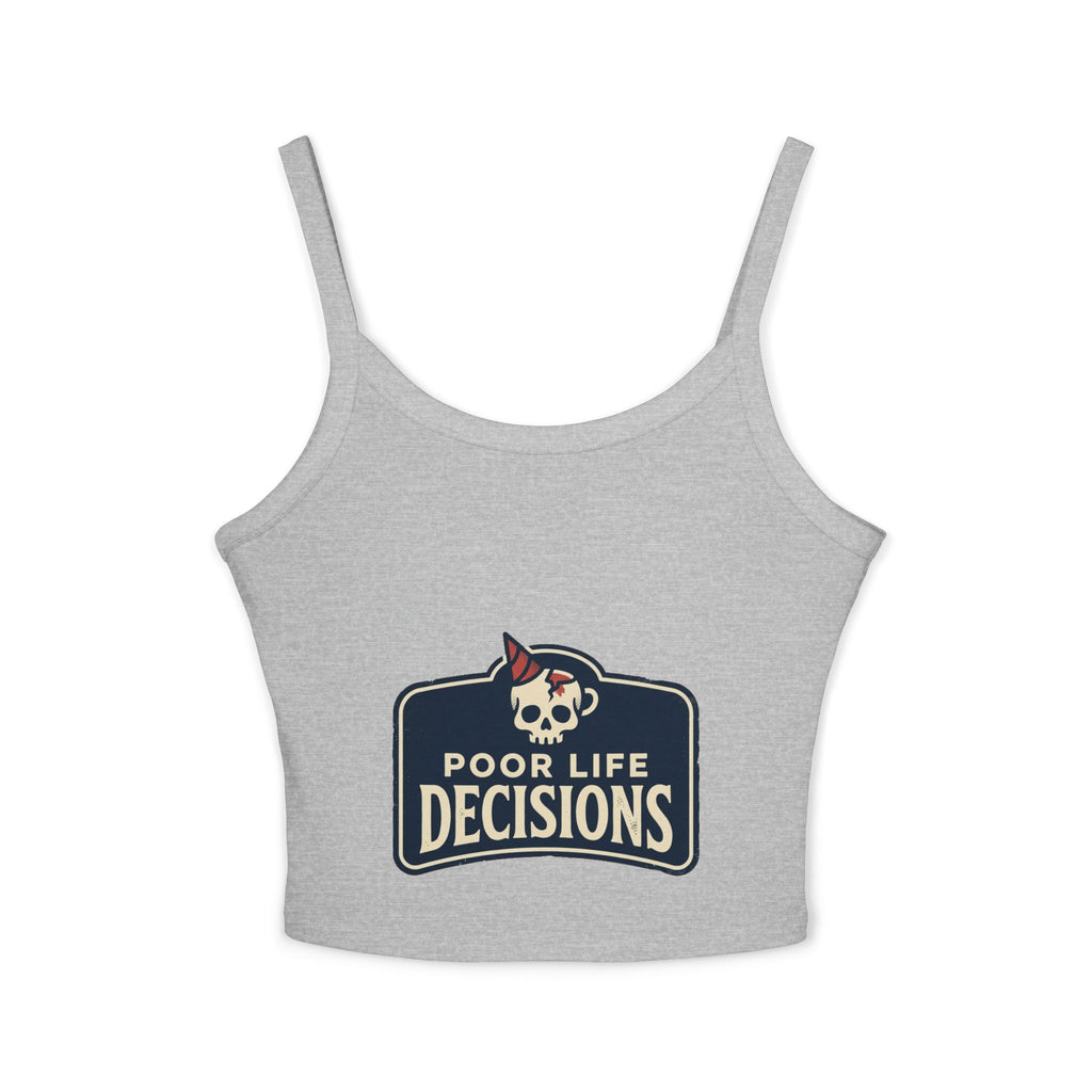 Spaghetti Tank Top — "Poor Life Decisions" Skull Graphic
