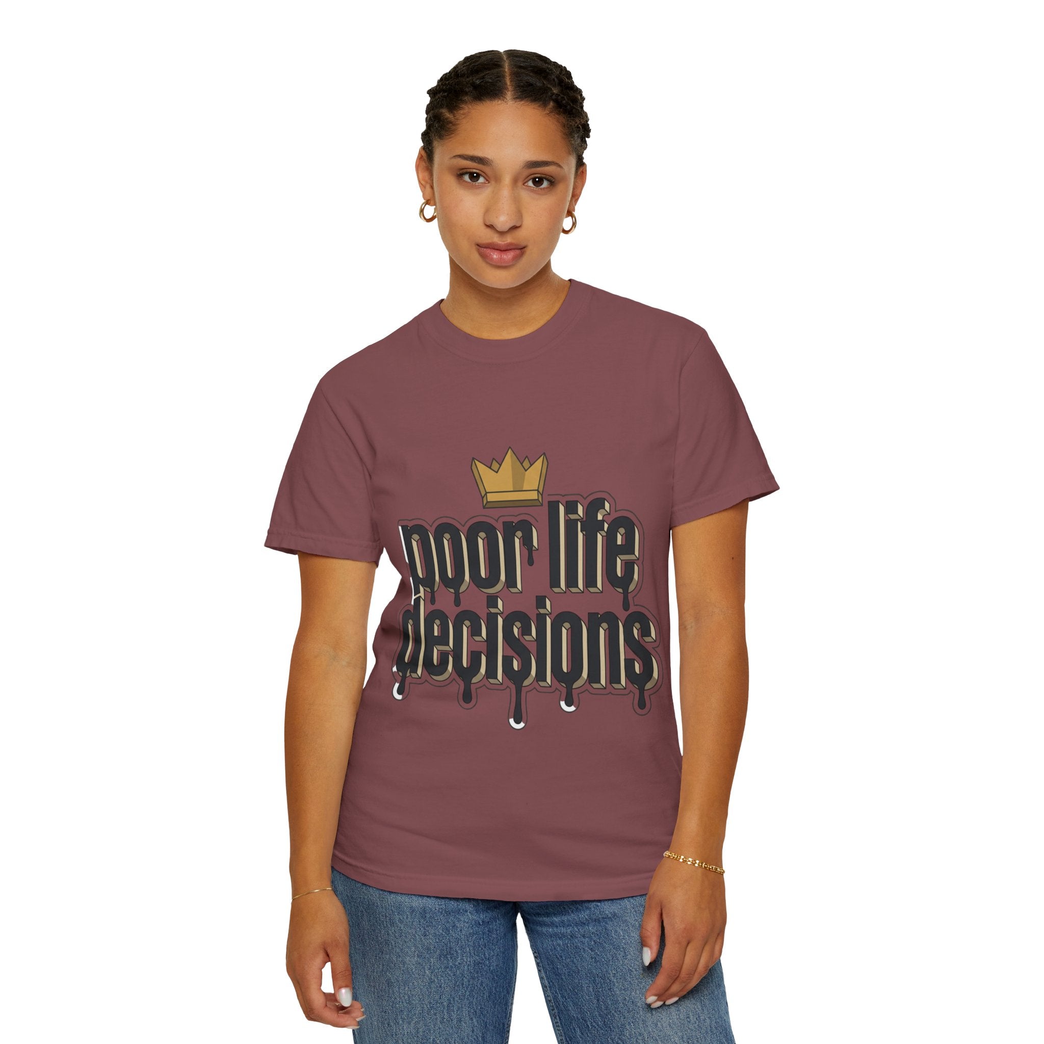Poor Life Decisions Graphic T-Shirt — Drip Crown Streetwear Tee