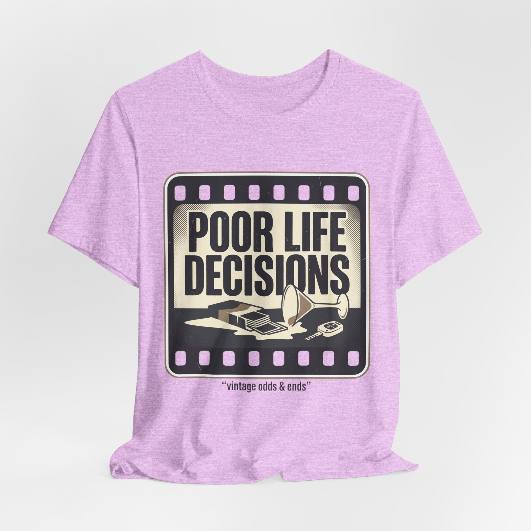 Poor Life Decisions Graphic Tee — Vintage Film Humor T-Shirt