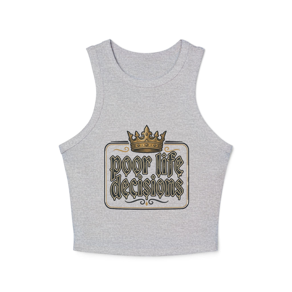 Racer Tank — "Poor Life Decisions" Crown Graphic Crop Top