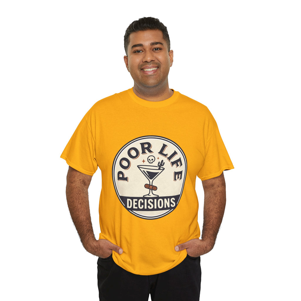 T-Shirt — "Poor Life Decisions" Cocktail Graphic Tee