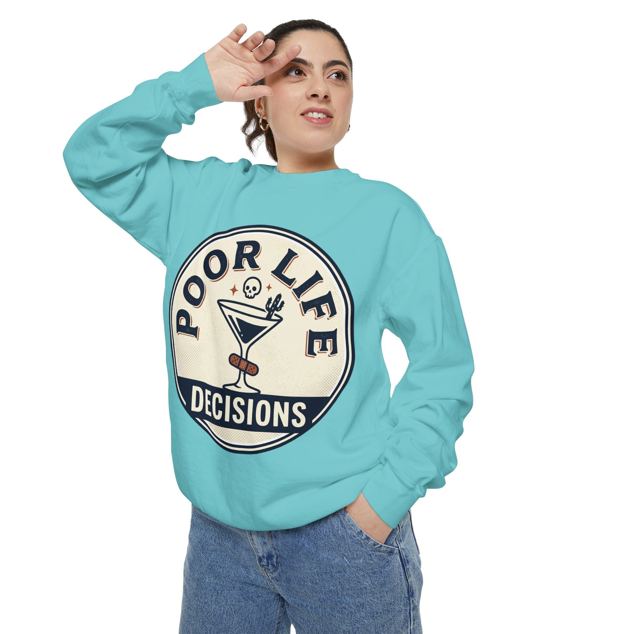 Poor Life Decisions Sweatshirt