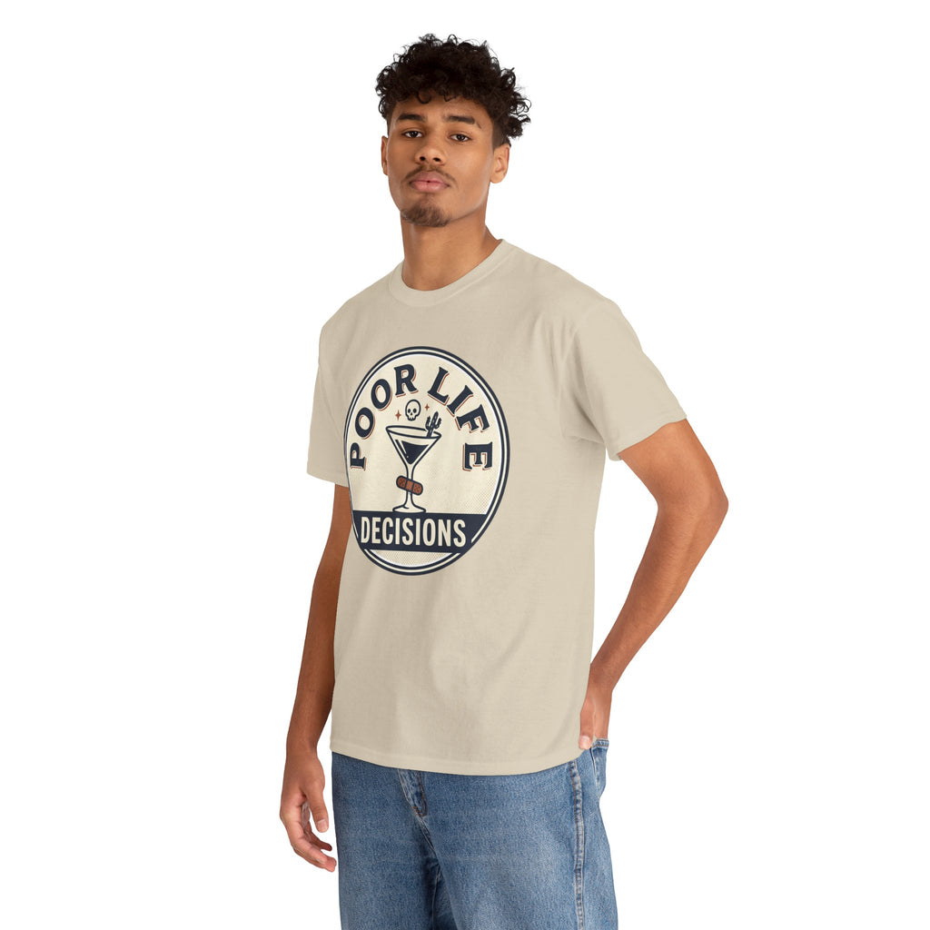 Poor Life Decisions T-Shirt — Funny Cocktail Graphic Tee for Party Lovers
