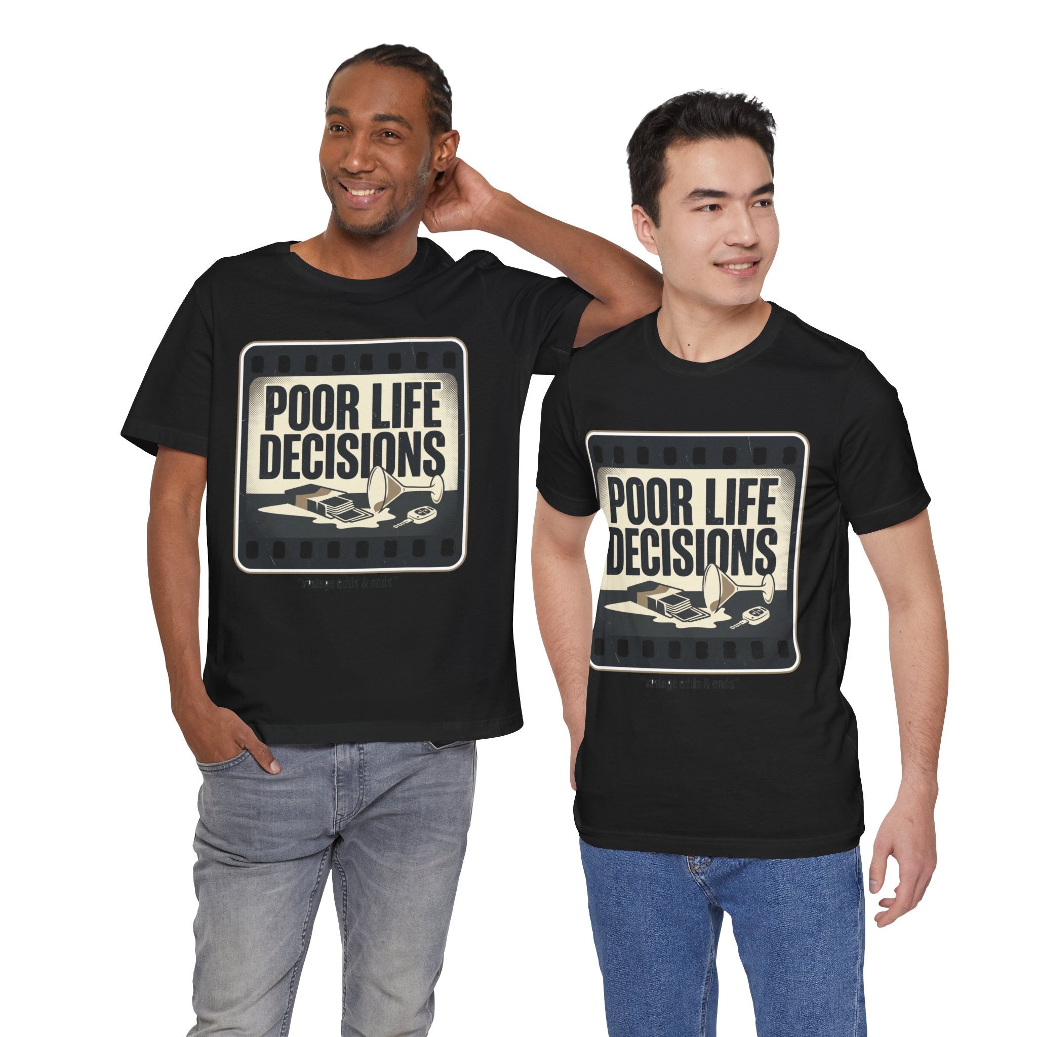 Poor Life Decisions Graphic Tee — Vintage Film Humor T-Shirt