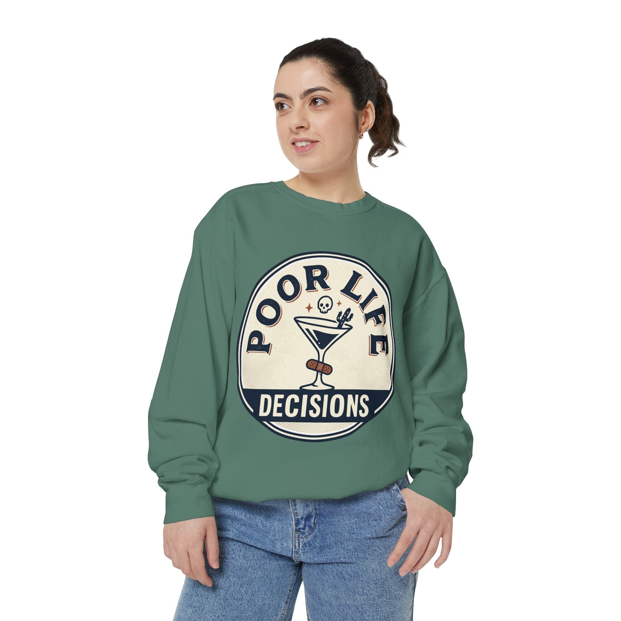 Poor Life Decisions Sweatshirt