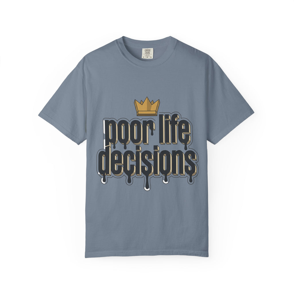 T-Shirt — "Poor Life Decisions" Crown Graphic Tee