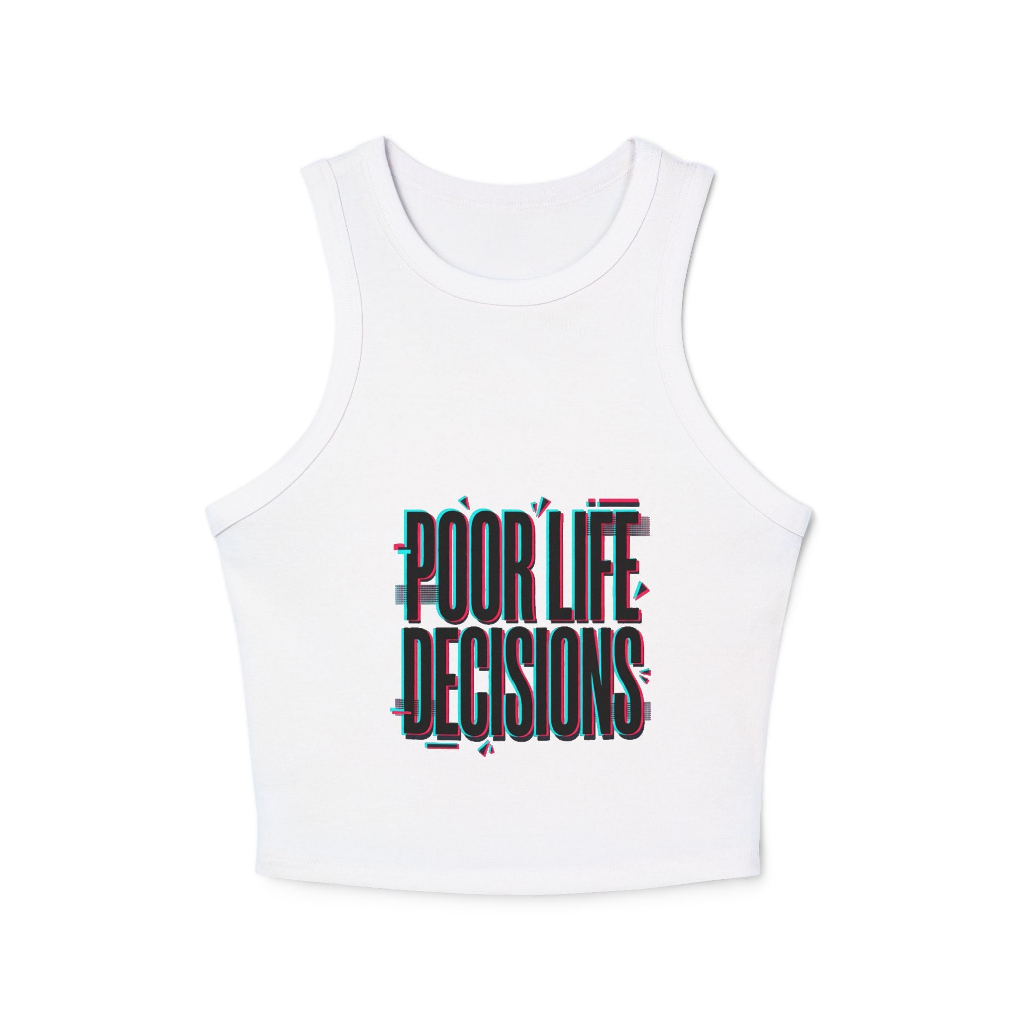 Crop Tank Top — "Poor Life Decisions" Glitch Graphic